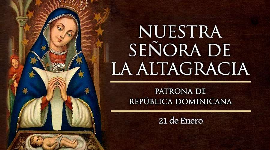 Nos preparamos para celebrar la Fiesta de Nuestra Señora de la Altagracia